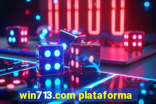 win713.com plataforma